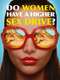Do Women Have a Higher Sex Drive?