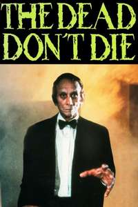The Dead Don't Die - Poster