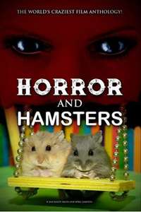 Horror and Hamsters - Poster