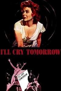 I'll Cry Tomorrow - Posters