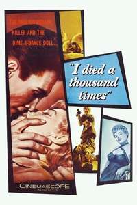 I Died a Thousand Times - Posters