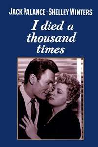 I Died a Thousand Times - Posters