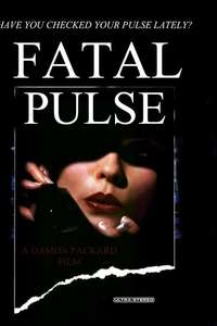 Fatal Pulse - Posters