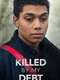 Killed By My Debt