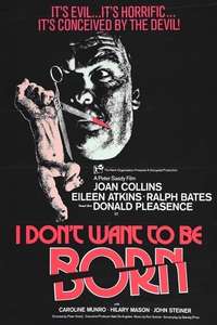 I Don't Want to Be Born - Poster