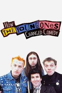 How The Young Ones Changed Comedy - Poster