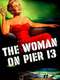 The Woman on Pier 13