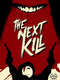 The Next Kill