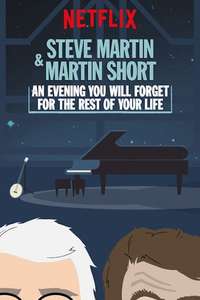 Steve Martin and Martin Short: An Evening You Will Forget for the Rest of Your Life - Poster