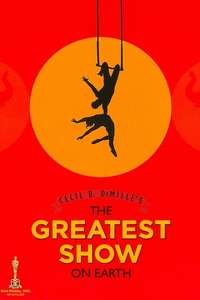 The Greatest Show on Earth - Poster