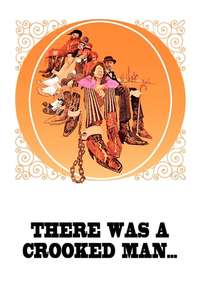 There Was a Crooked Man... - Poster