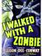 I Walked with a Zombie