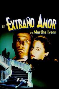 The Strange Love of Martha Ivers - Poster