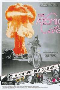 The Atomic Cafe - Poster