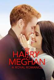 Harry & Meghan: A Royal Romance