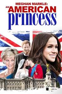 Meghan Markle: An American Princess - Poster