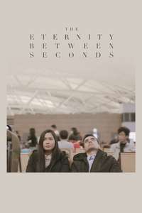 The Eternity Between Seconds - Poster