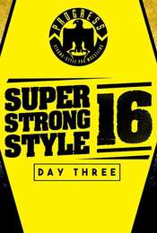PROGRESS Chapter 68: Super Strong Style 16 - Day 3