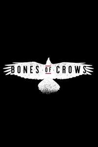 Bones of Crows - Poster