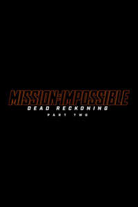 Mission: Impossible - The Final Reckoning - Posters