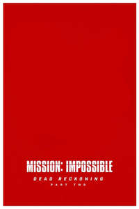 Mission: Impossible - The Final Reckoning - Posters