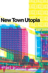 New Town Utopia - Posters