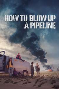 How to Blow Up a Pipeline - Poster