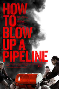 How to Blow Up a Pipeline - Poster