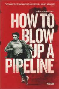 How to Blow Up a Pipeline - Poster