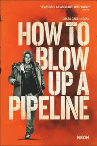 How to Blow Up a Pipeline - Poster