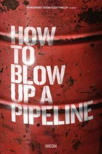 How to Blow Up a Pipeline - Poster