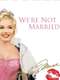 We're Not Married!