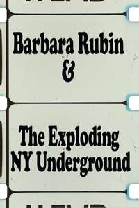 Barbara Rubin and the Exploding NY Underground - Poster