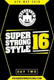 PROGRESS Chapter 68: Super Strong Style 16 - Day 2