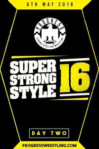 PROGRESS Chapter 68: Super Strong Style 16 - Day 2 - Poster