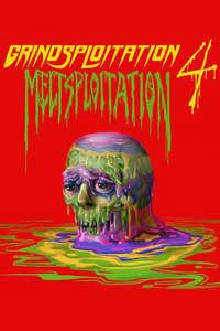 Grindsploitation 4: Meltsploitation - Poster