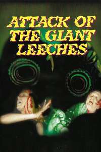 Attack of the Giant Leeches - Posters