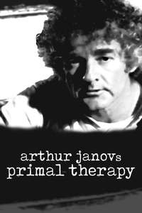 Arthur Janov's Primal Therapy - Poster