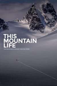 This Mountain Life - Poster