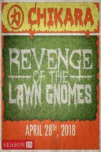 CHIKARA Revenge Of The Lawn Gnomes 2018 - Poster