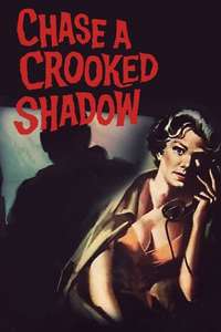 Chase a Crooked Shadow - Posters