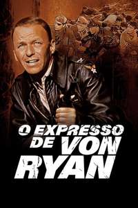 Von Ryan's Express - Poster
