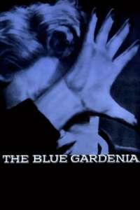 The Blue Gardenia - Poster