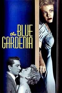 The Blue Gardenia - Poster
