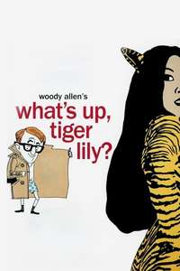 What's Up  Tiger Lily? - Posters