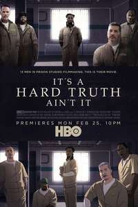 It's a Hard Truth Ain't It - Posters