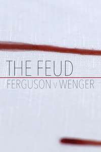 Fergie Vs Wenger: The Feud - Poster