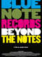 Blue Note Records: Beyond the Notes