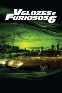 Fast & Furious 6 - Posters