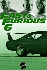 Fast & Furious 6 - Posters